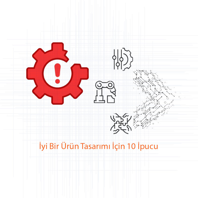 İyi Bir Ürün Tasarımı İçin 10 İpucu